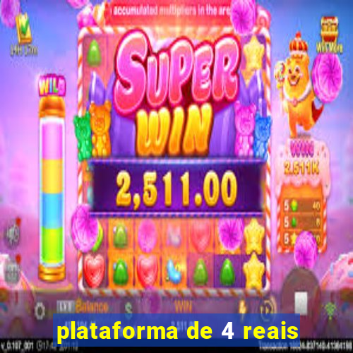 plataforma de 4 reais